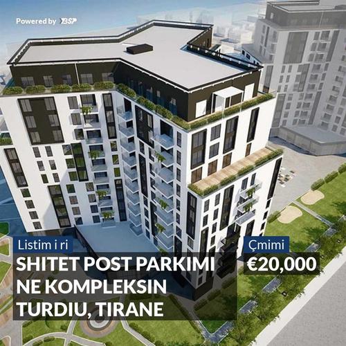 SHITET POST PARKIMI NE KOMPLEKSIN TURDIU, TIRANE