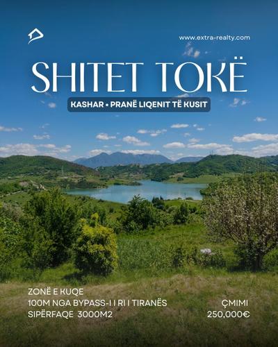 Shitet tokë – Kashar (pranë Liqenit të Kusit)
