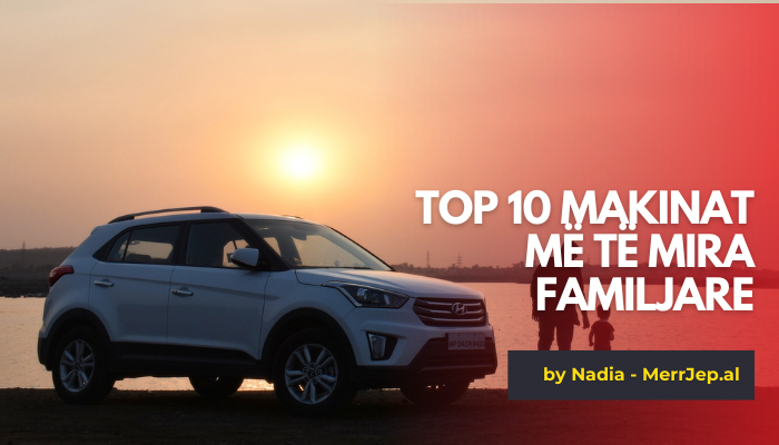 Top 10 makinat më të mira familjare-të shpejta dhe të përballueshme